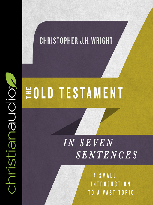 Title details for The Old Testament in Seven Sentences by Christopher JH Wright - Available